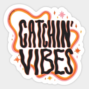 Catchin' Vibes Sticker